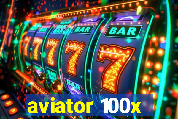 aviator 100x